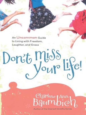 cover image of Don't Miss Your Life!